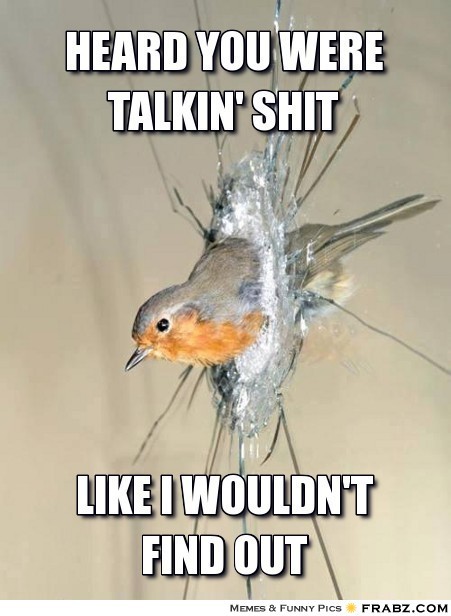 frabz-heard-you-were-talkin-sh